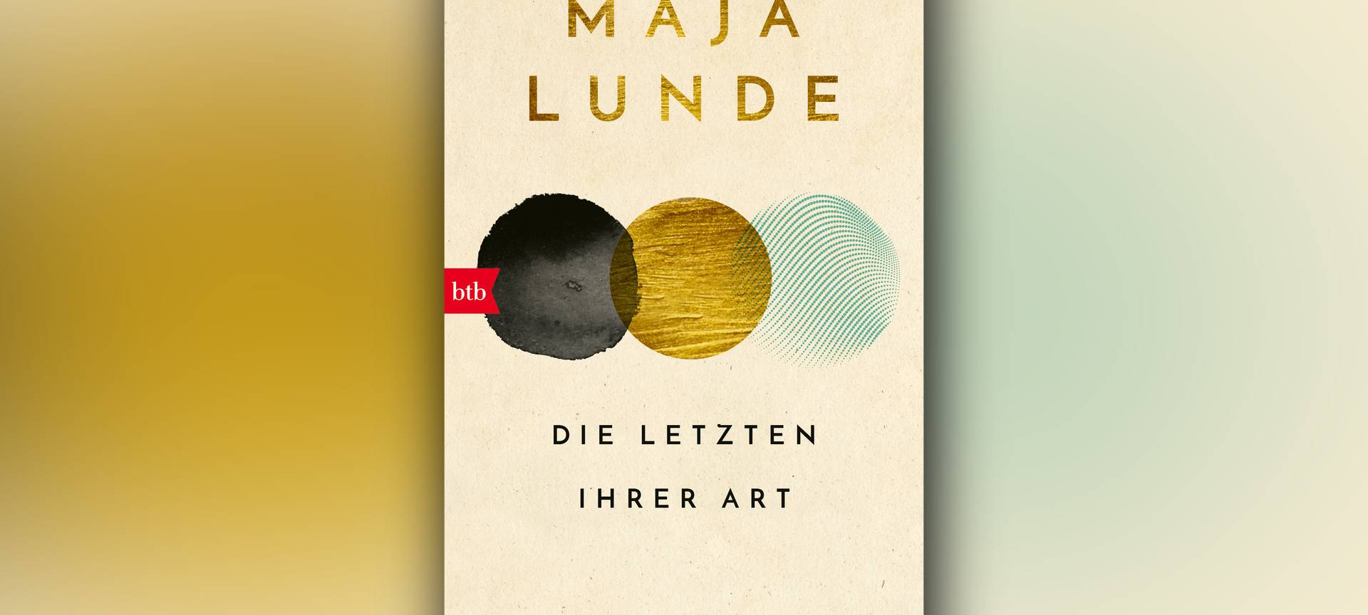 Buchcover "Die letzten ihrer Art" von Maja Lunde