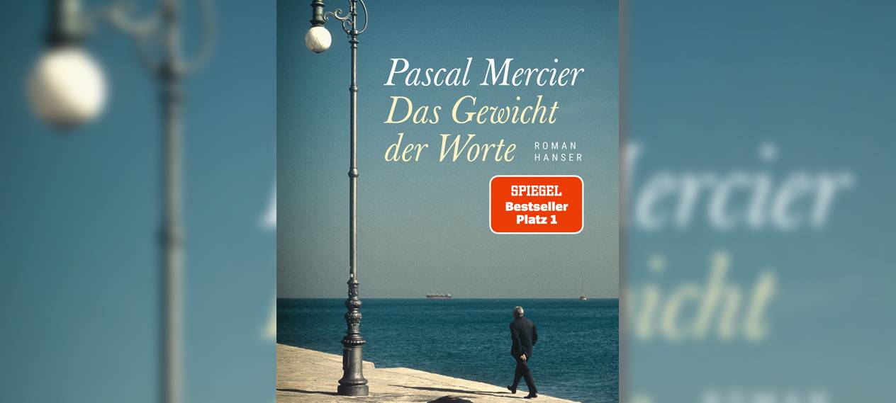Pascal Mercier: Das Gewicht der Worte