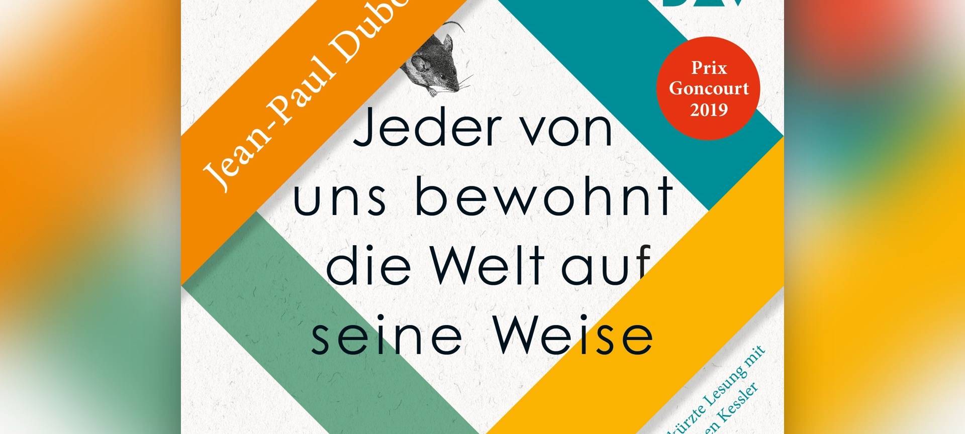 Buchcover "Jeder von uns bewohnt die Welt auf seine Weise" von Jean-Paul Dubois