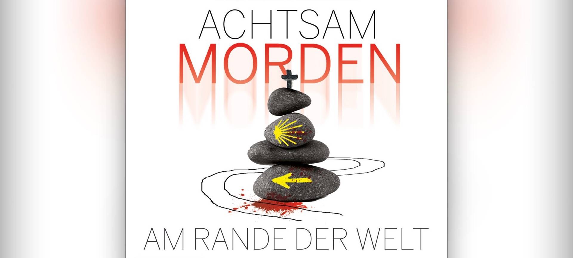 Buchcover "Achtsam morden am Rande der Welt" von Karsten Dusse