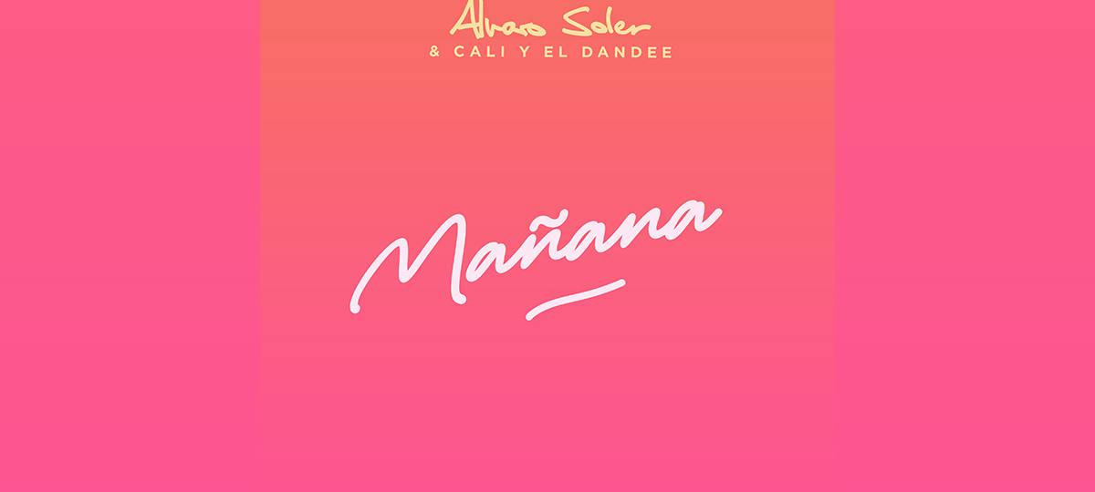 Alvaro Soler feat. Cali Y El Dandee - Manana