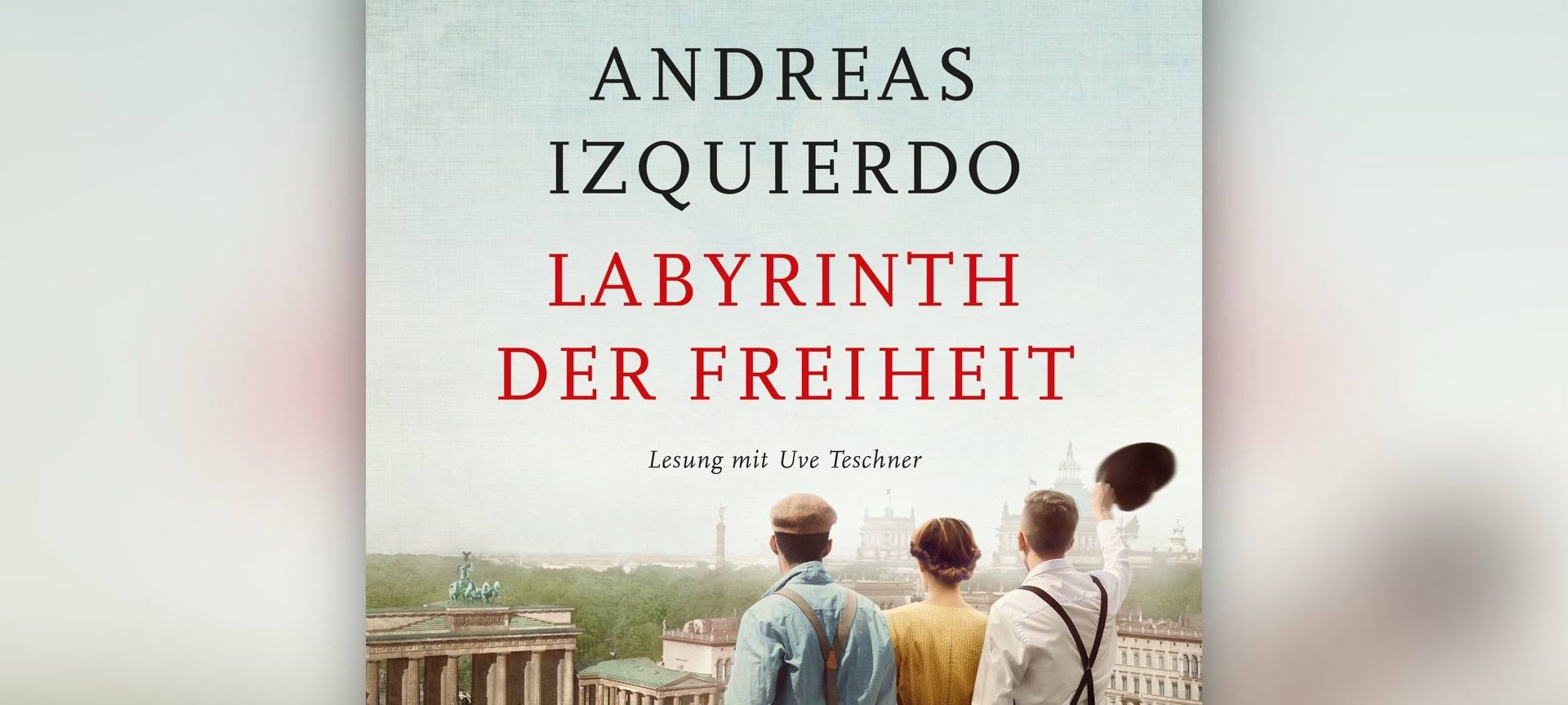 Buchcover "Labyrinth der Freiheit" von Andreas Izquierdo