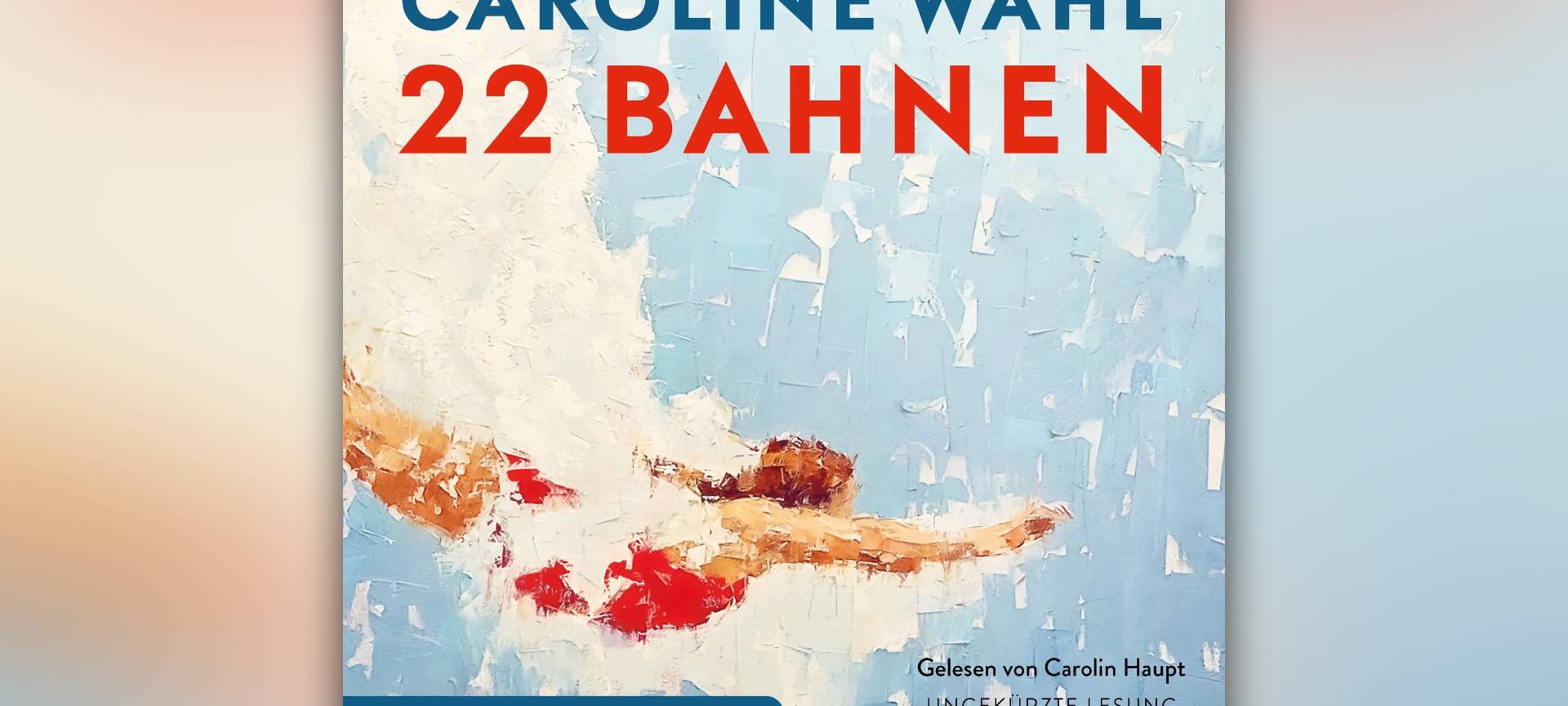 Buchcover "22 Bahnen" von Caroline Wahl