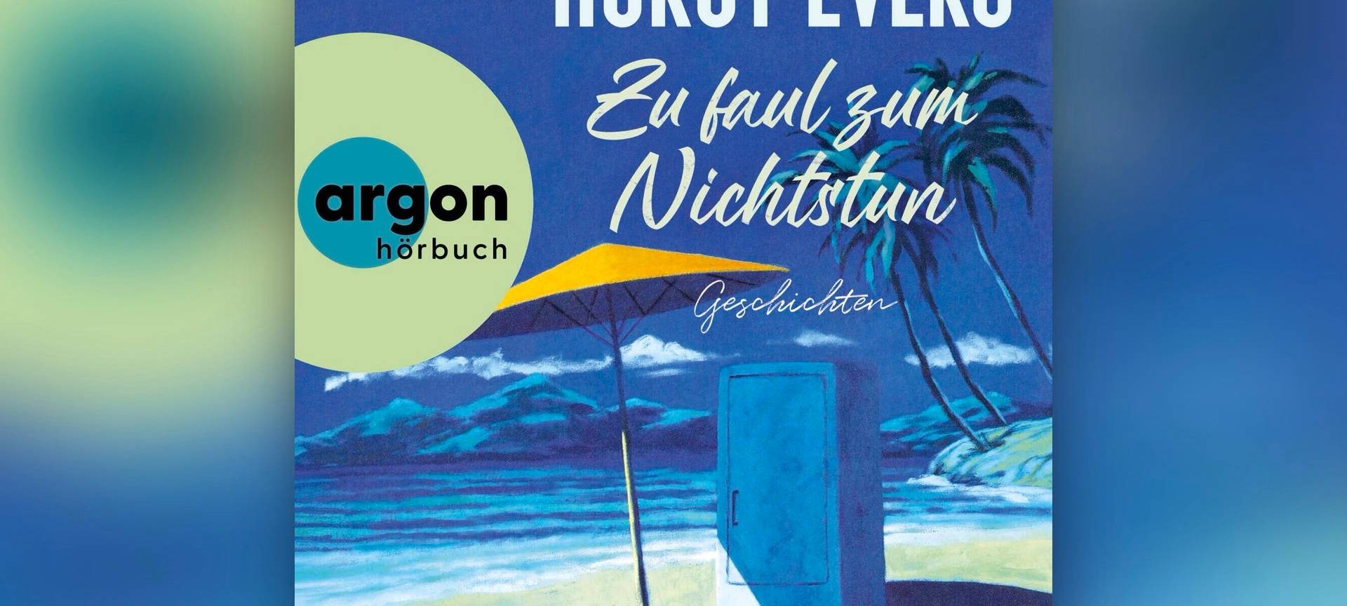 Buchcover "Zu faul zum Nichtstun" von Horst Evers