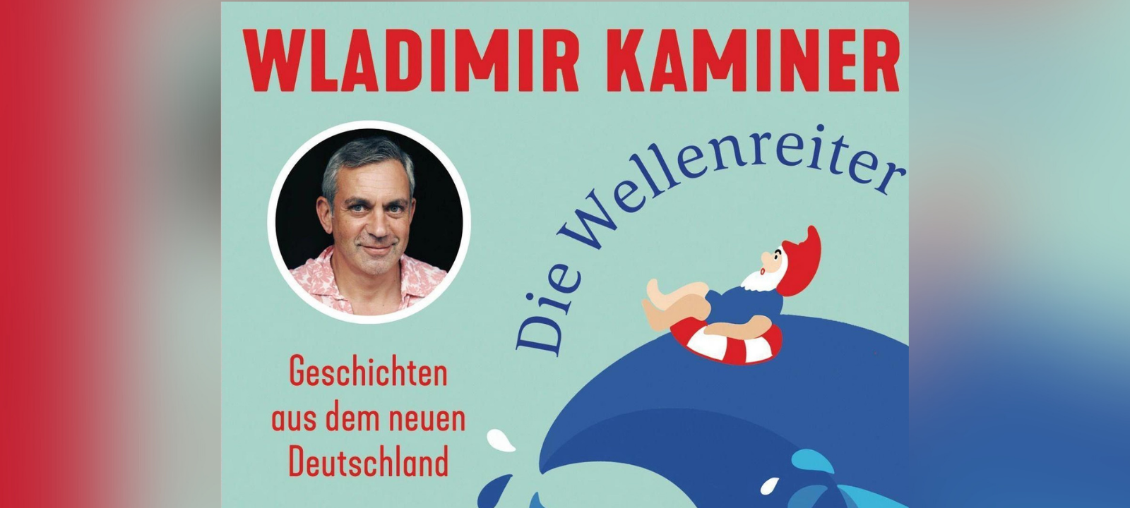 Buchtipp: Wladimir Kaminer - Die Wellenreiter