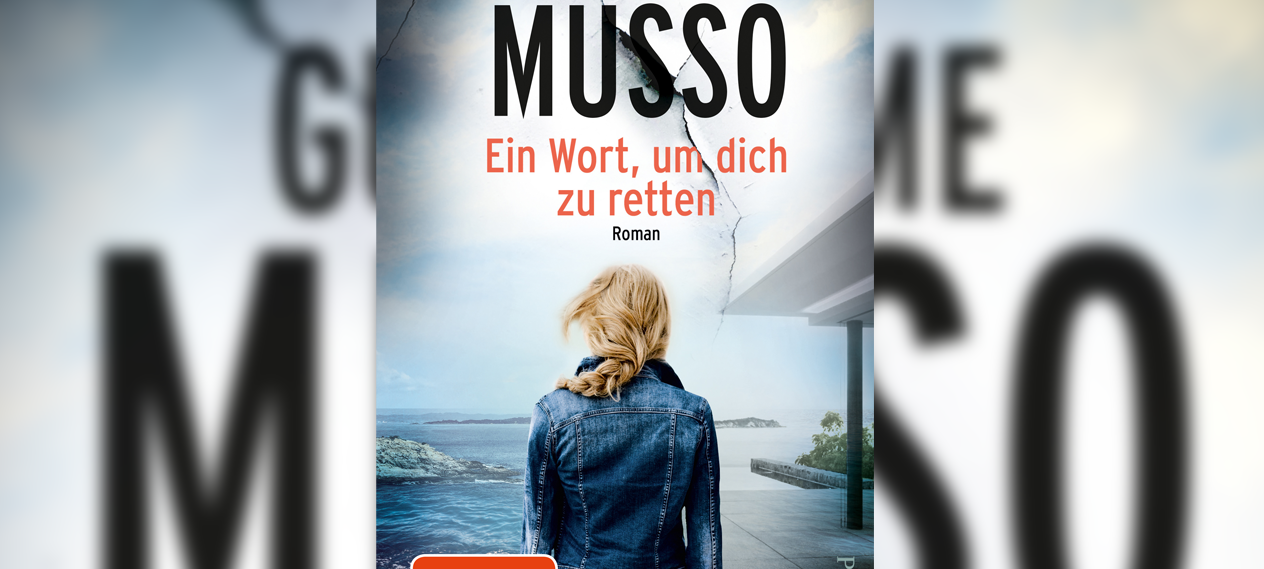 Guillaume Musso: Ein Wort, um dich zu retten