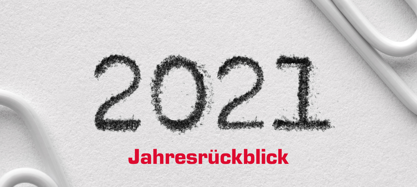 Jahresrückblick 2021