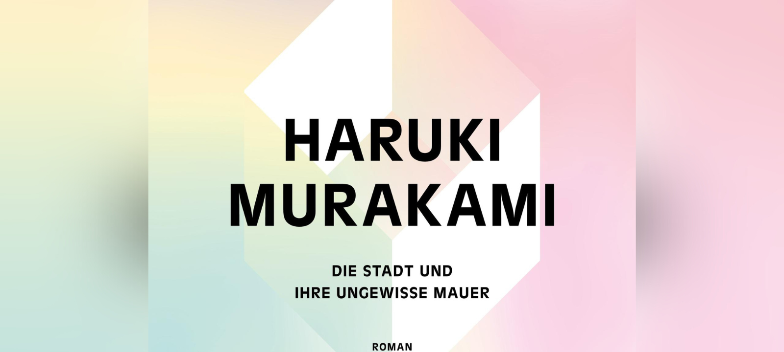 Buchtipp: Haruki Murakami - Die Stadt und ihre ungewisse Mauer