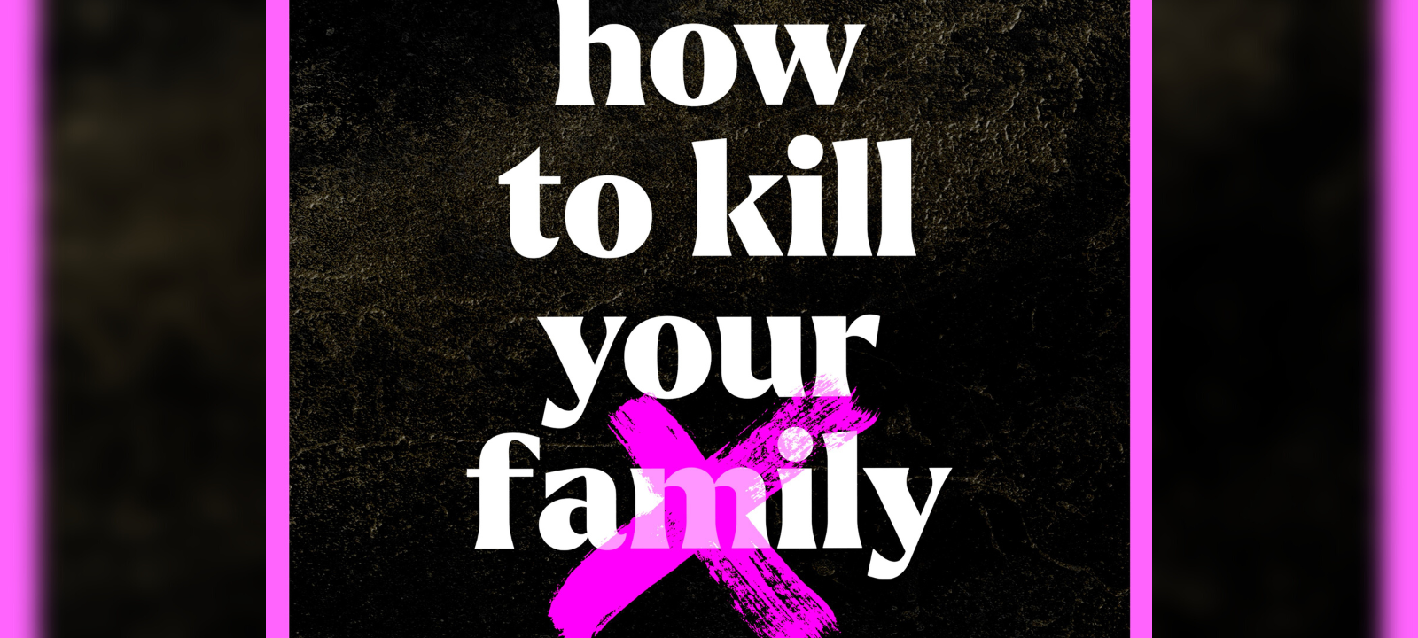 Buchtipp: Bella Mackie - How To Kill Your Family