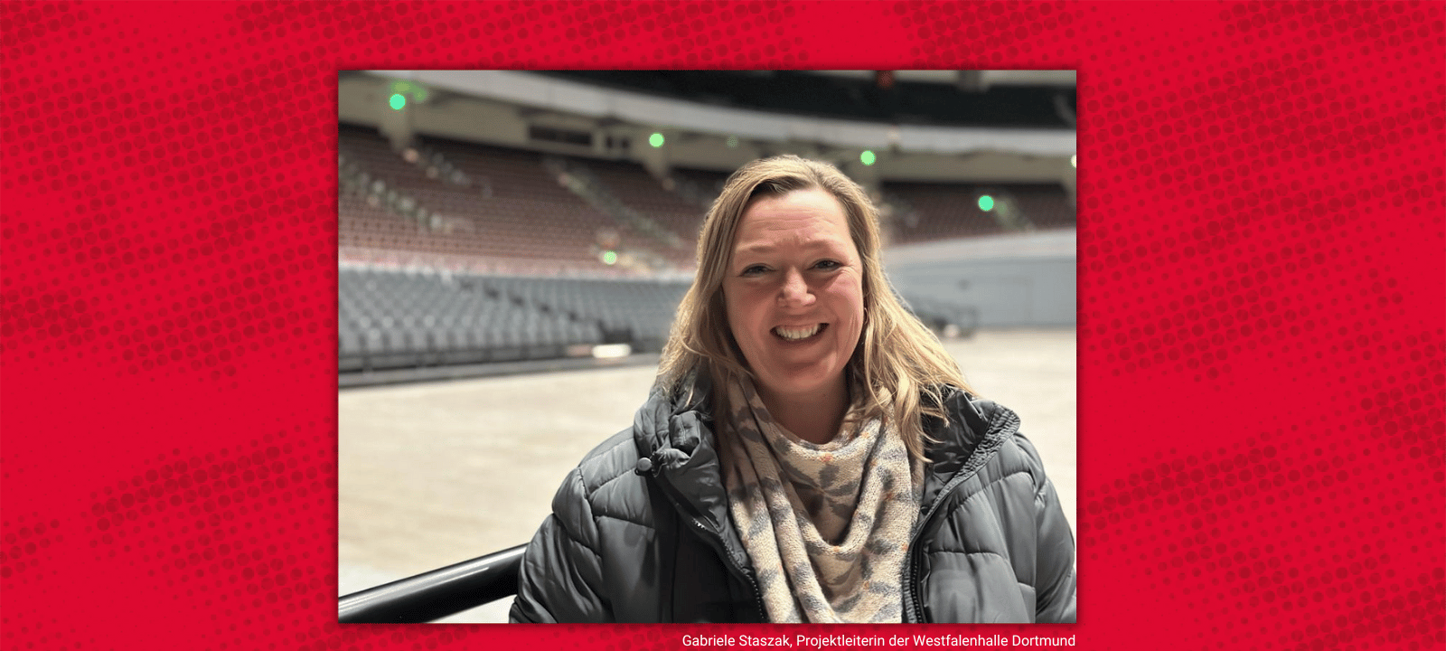 Wir öffnen Türen: Backstage in den Dortmunder Westfalenhallen