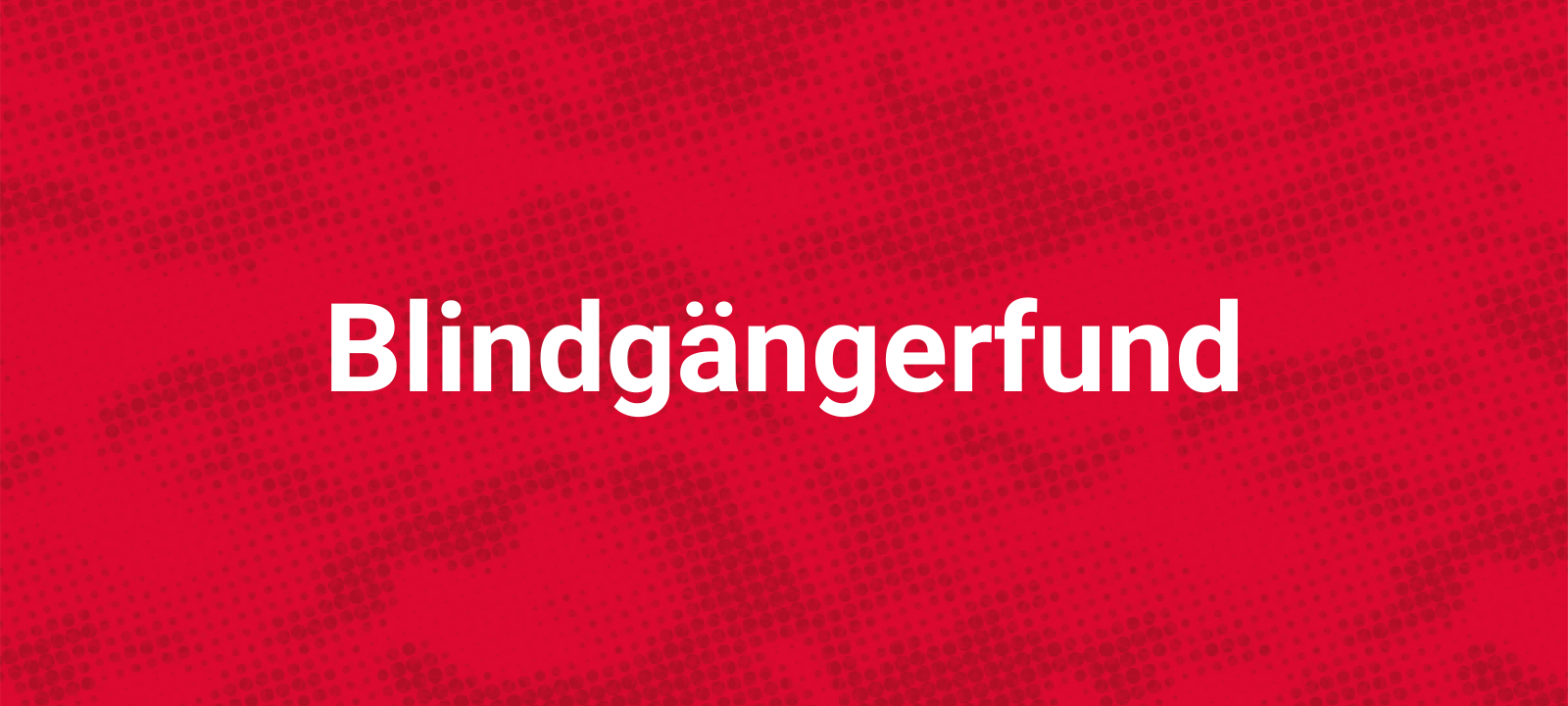 Blindgängerfund