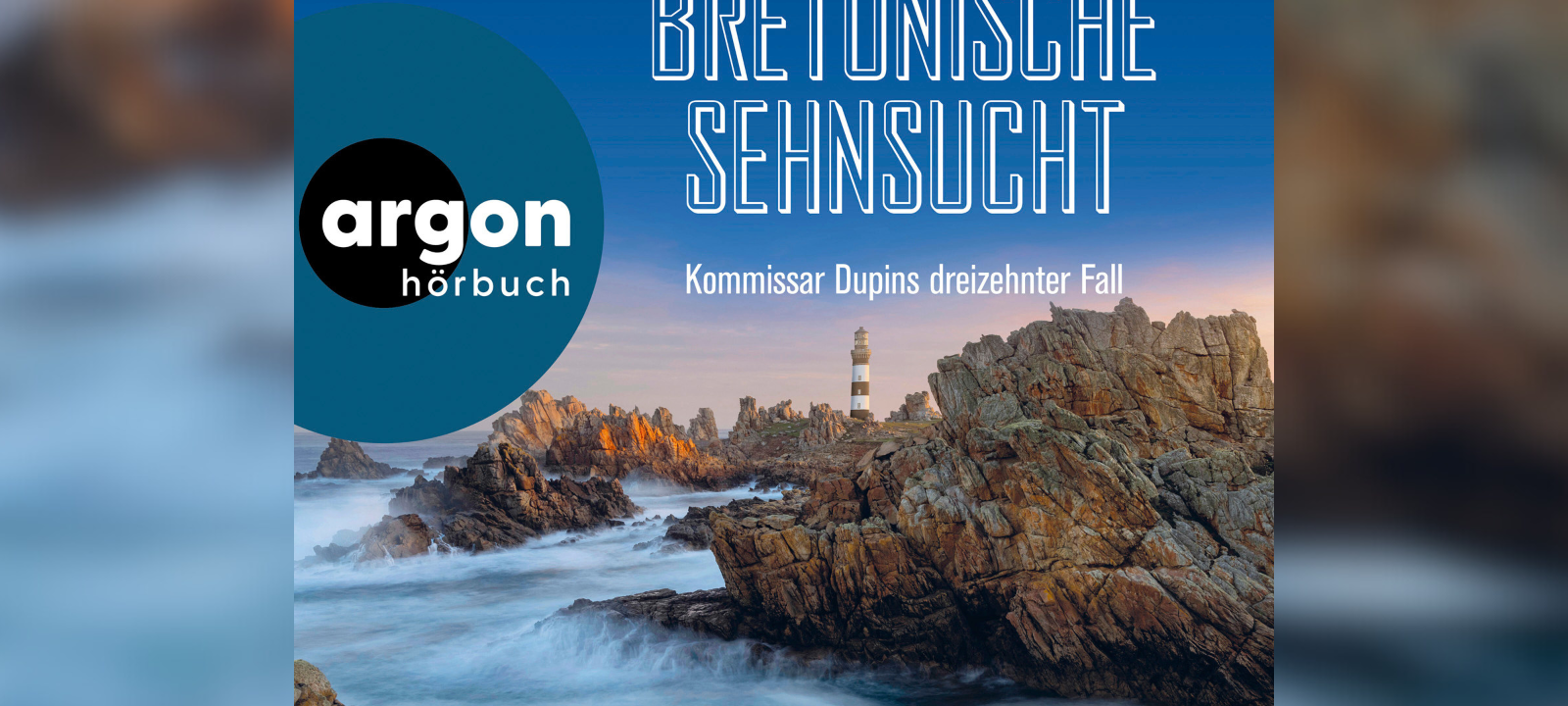 Buchtipp: Jean-Luc Bannalec - Bretonische Sehnsucht