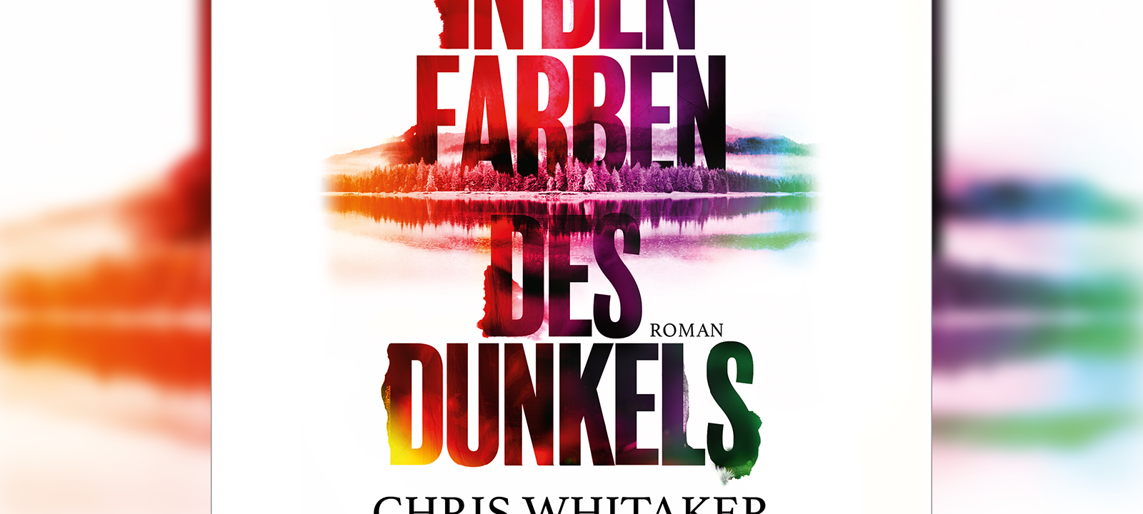 Buchtipp: Chris Whitaker - In den Farben des Dunkels