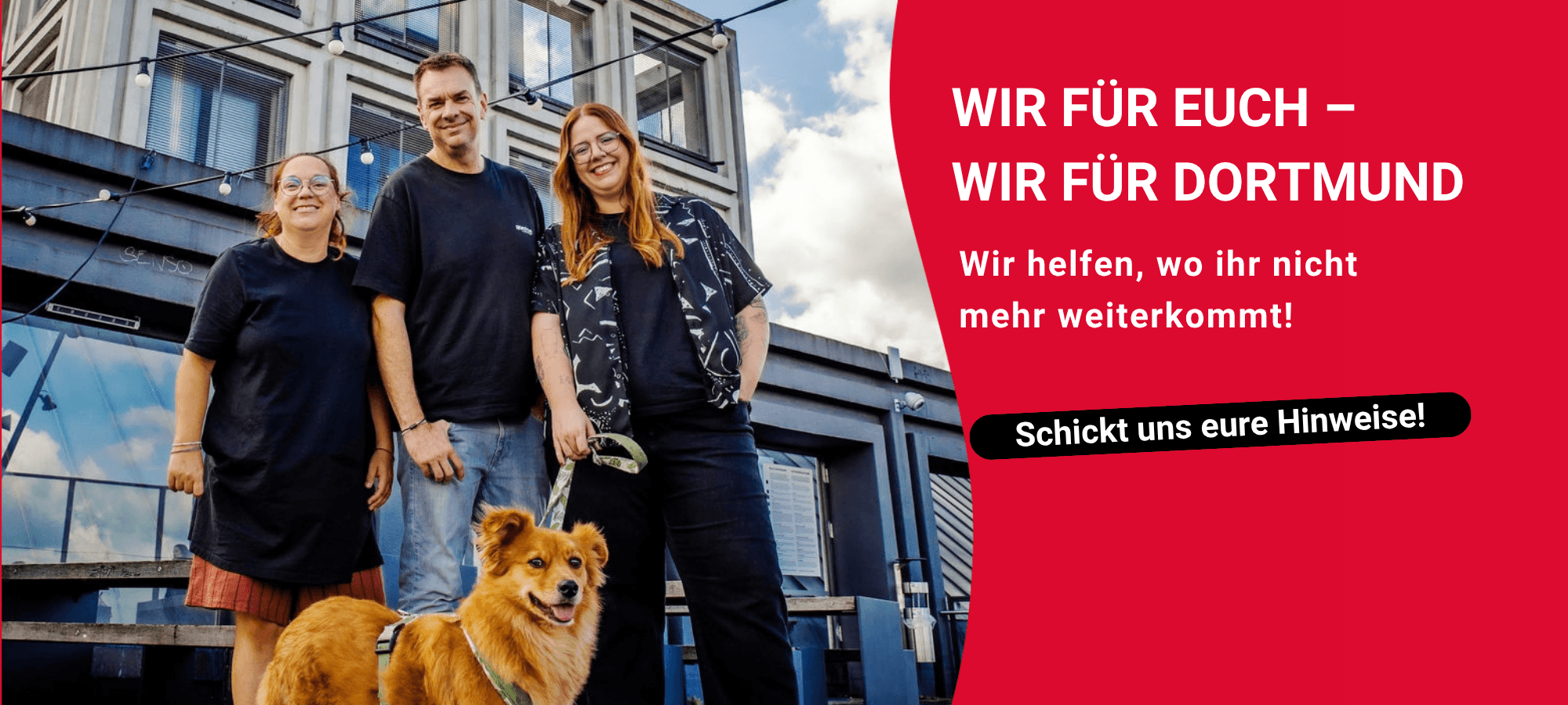 Wir helfen, wo ihr nicht mehr weiterkommt. Eure anonymen Hinweise sind unser Recherche-Auftrag.