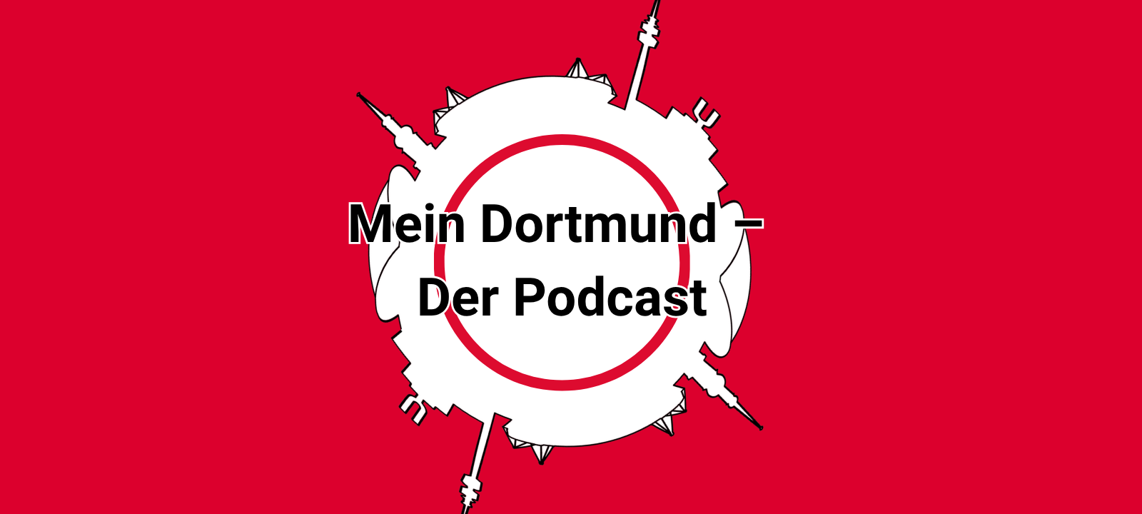 Der neue Radio 91.2-Podcast: Mein Dortmund.
