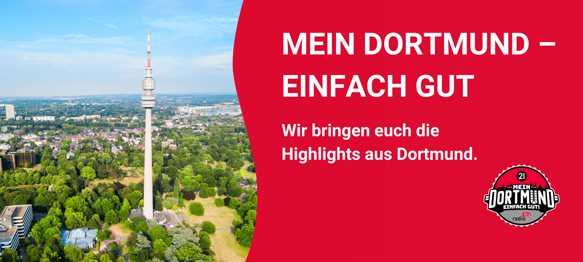 Mein Dortmund – Einfach gut: Entdeckt mit uns, was unsere Stadt so besonders macht.